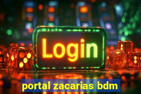 portal zacarias bdm